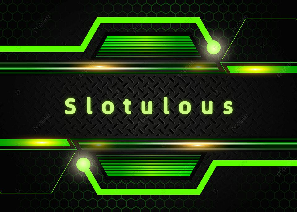 Slotulous